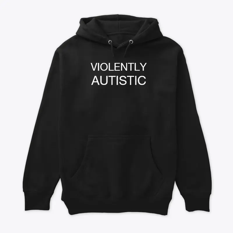 Violently Autistic