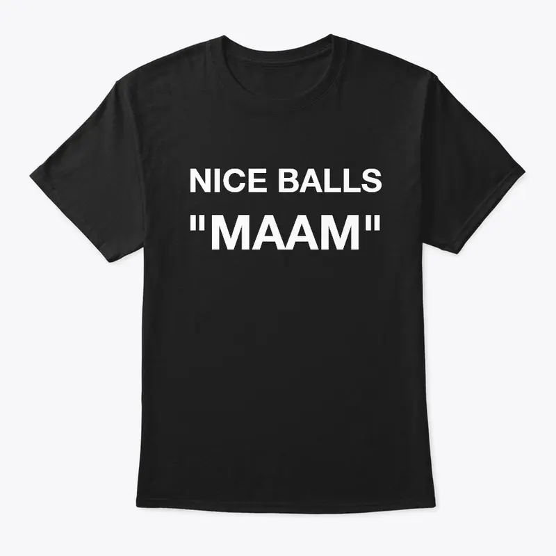 Nice Balls Maam